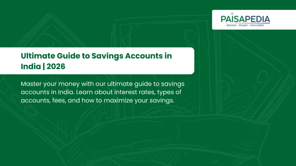 Ultimate Guide to Savings Accounts in India | 2026